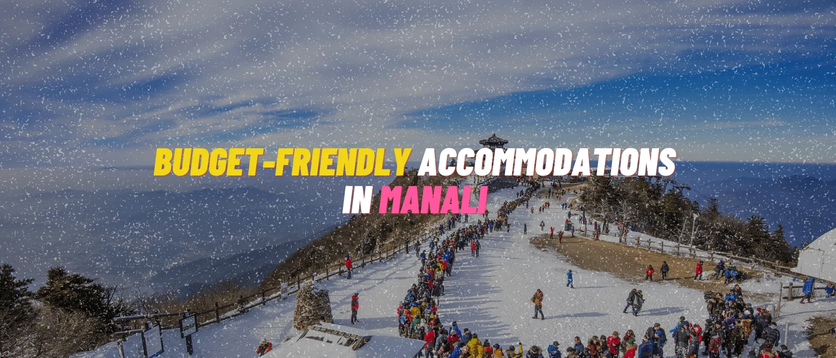 Budget-Friendly Accommodations in Manali