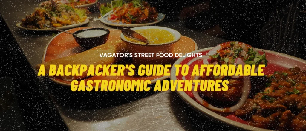 A Backpackers Guide to Affordable Gastronic Adventures - Vagator