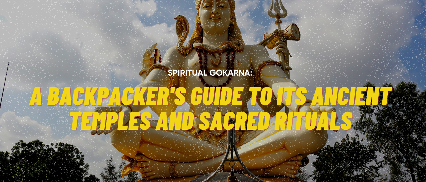 A Backpackers Guide to Its Ancient Temples and Sacred Rituals - Gokarna