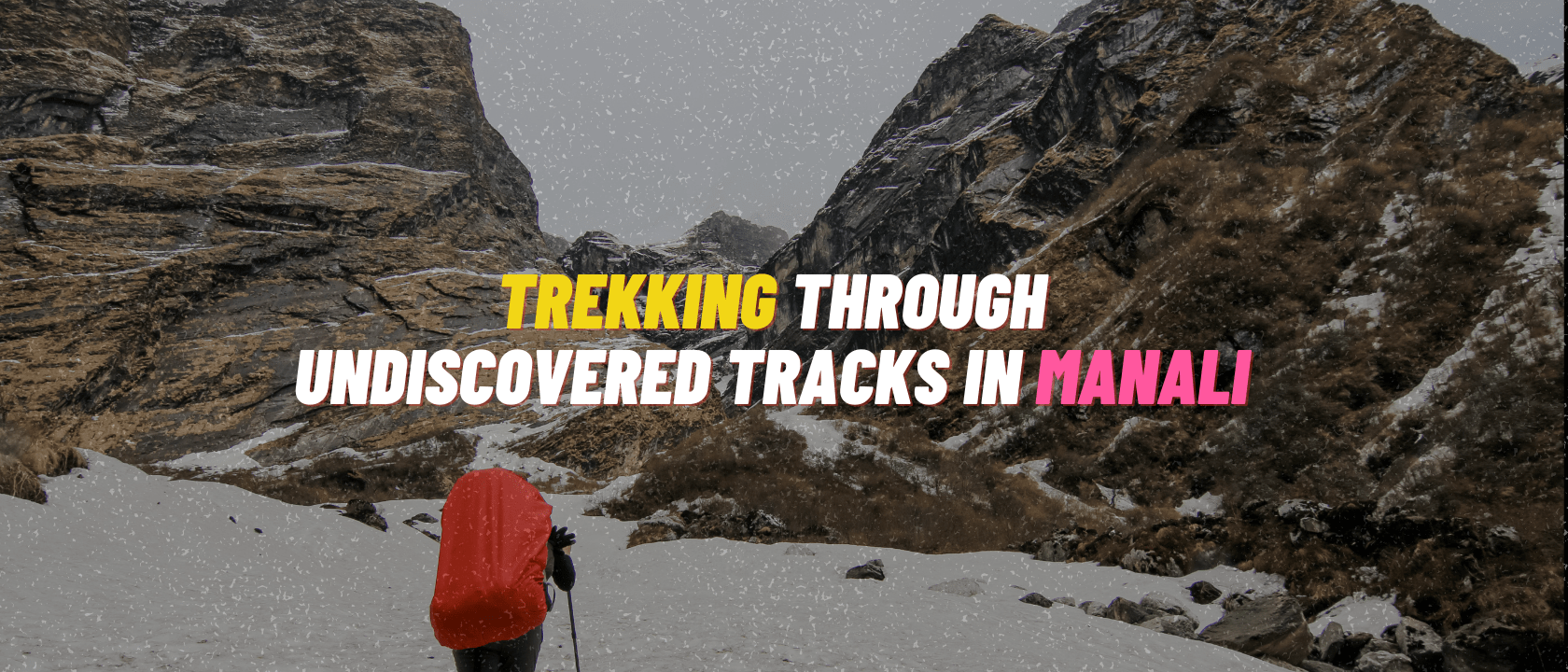 Undiscovered Tracks in Manali 